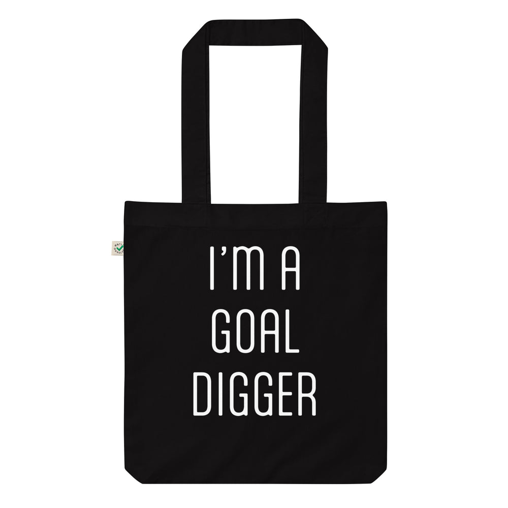 I'm A Goal Digger Organic Tote Bag