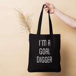 I'm A Goal Digger Organic Tote Bag