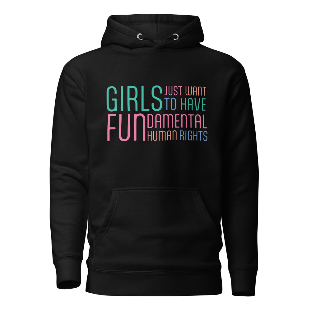 Hoodie - Girls Just Want To Have Fun...