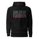 Hoodie - Girls Just Want To Have Fun...