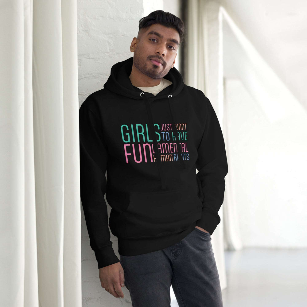 Hoodie - Girls Just Want To Have Fun...
