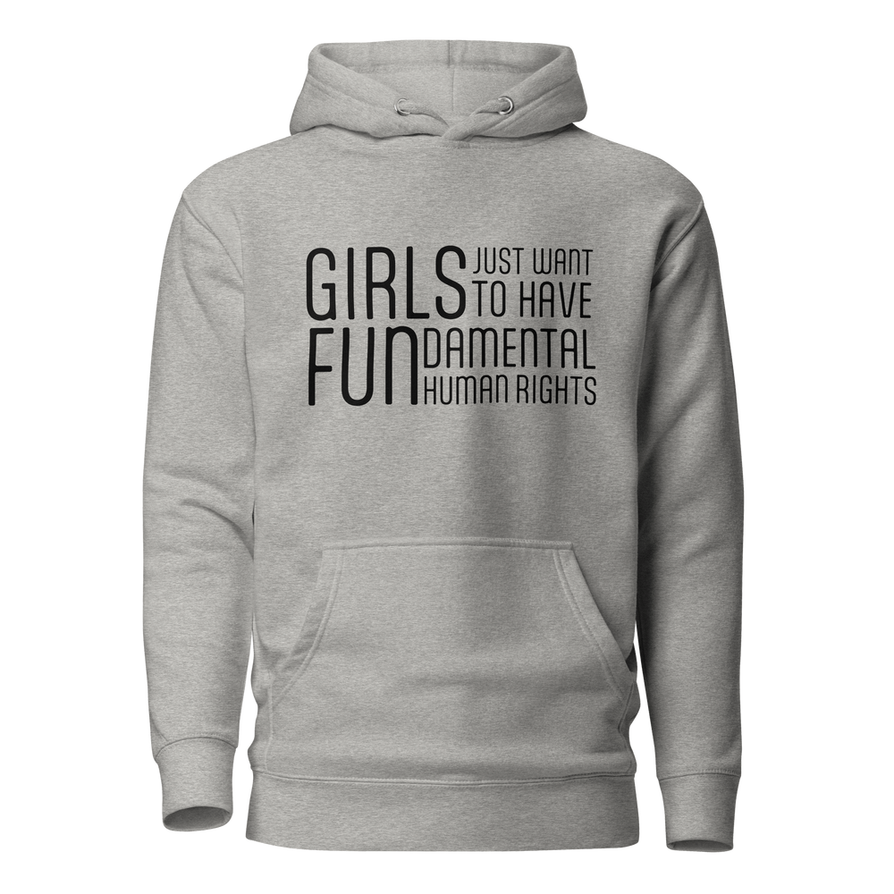 Hoodie - Girls Just Want To Have Fun...