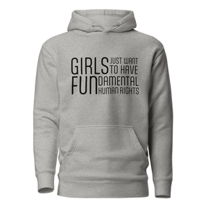 Hoodie - Girls Just Want To Have Fun...