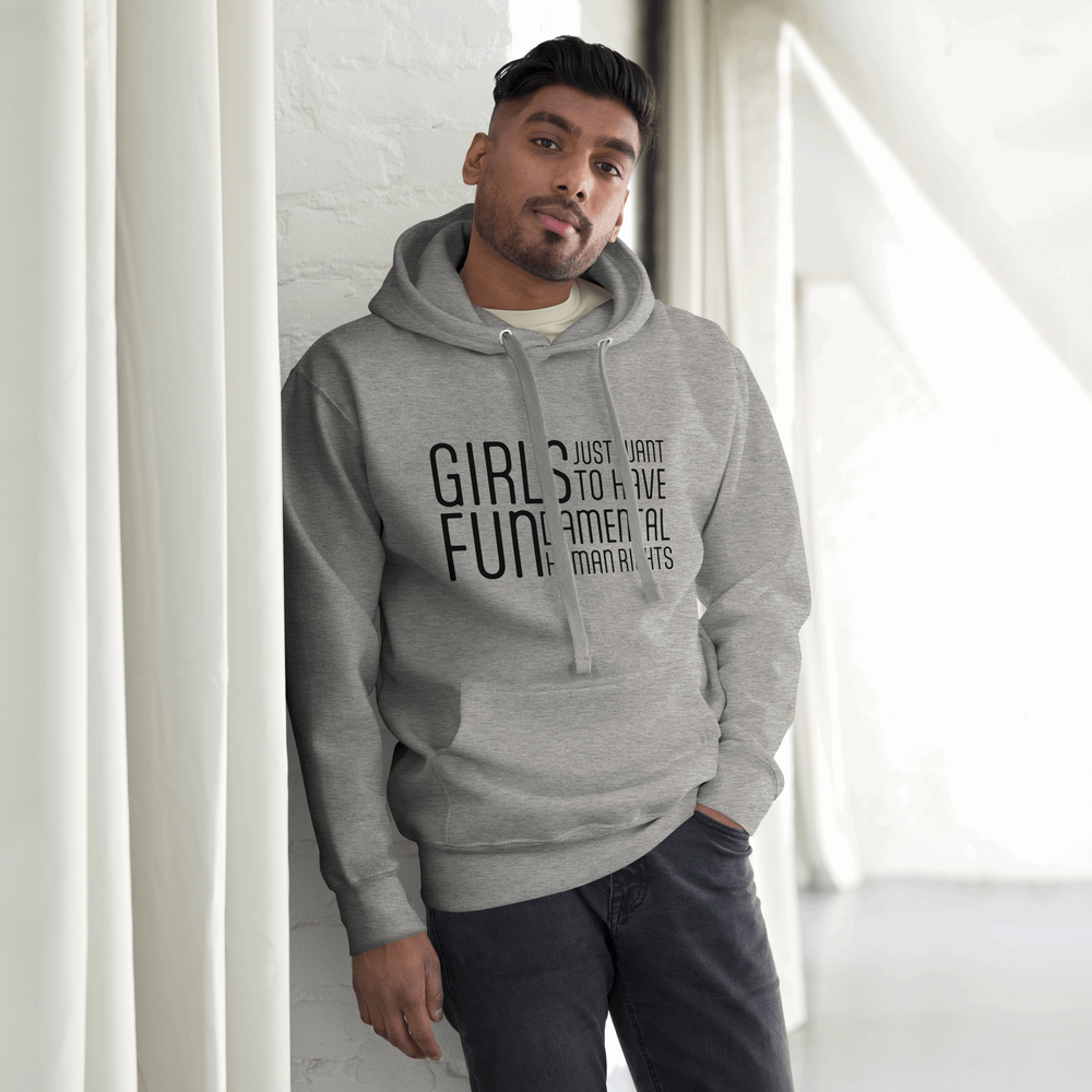 Hoodie - Girls Just Want To Have Fun...