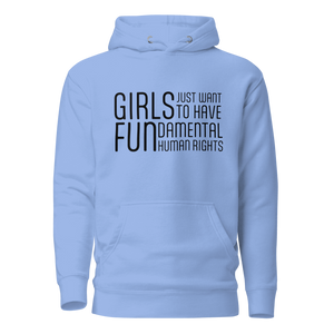 Hoodie - Girls Just Want To Have Fun...