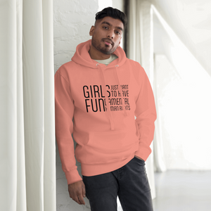 Hoodie - Girls Just Want To Have Fun...