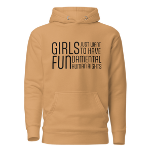 Hoodie - Girls Just Want To Have Fun...