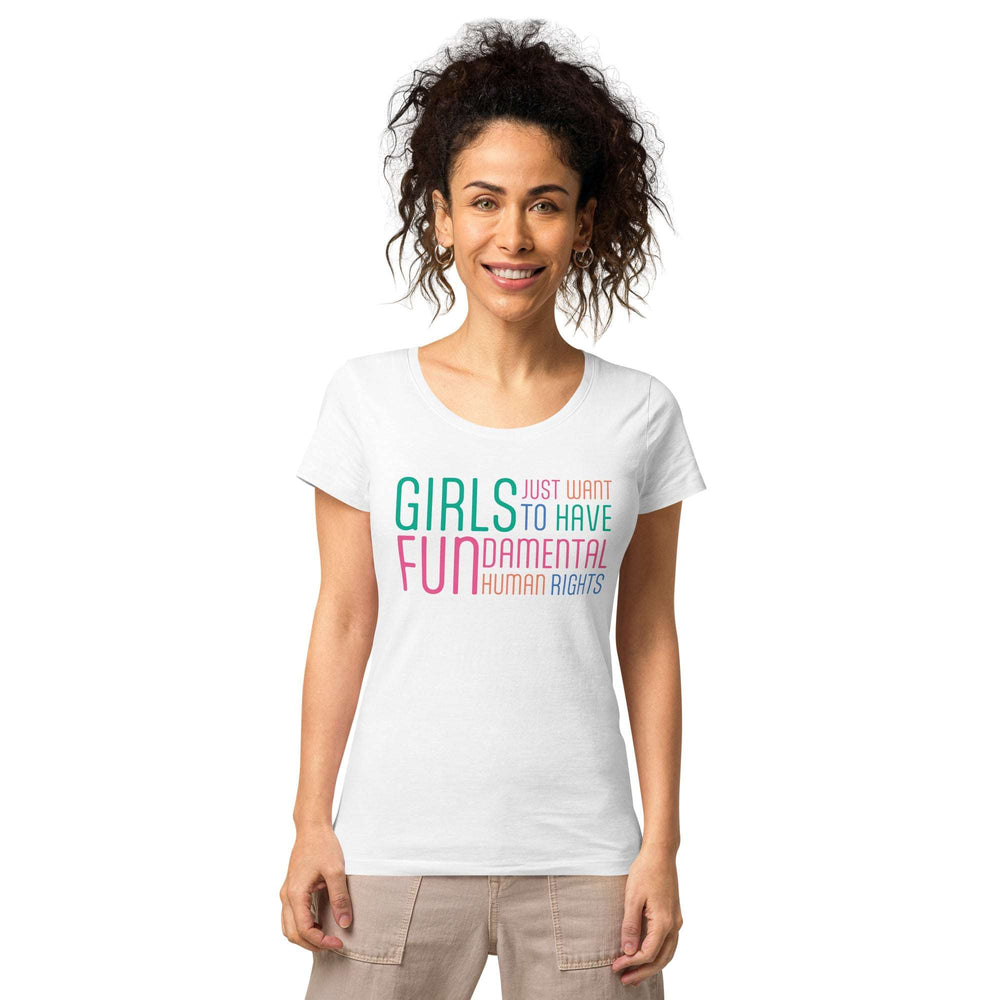 Women’s Organic T-shirt - Girls Just Wanna Have Fun...