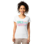 Women’s Organic T-shirt - Girls Just Wanna Have Fun...