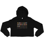 Crop Hoodie - Girls Just Wanna Have Fun...