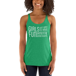 Women's Racerback Tank - Girls Just Wanna Have Fun...