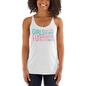 Women's Racerback Tank - Girls Just Wanna Have Fun...