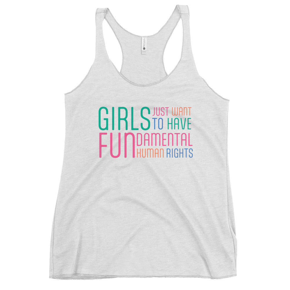 Women's Racerback Tank - Girls Just Wanna Have Fun...