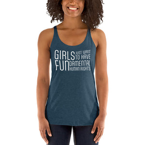 Women's Racerback Tank - Girls Just Wanna Have Fun...