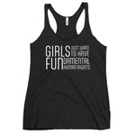 Women's Racerback Tank - Girls Just Wanna Have Fun...