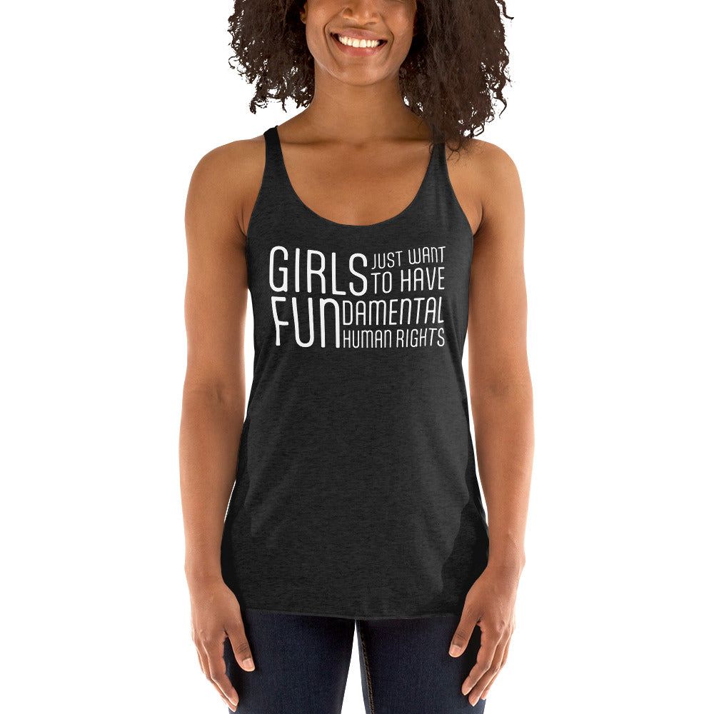 Women's Racerback Tank - Girls Just Wanna Have Fun...