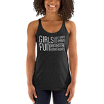 Women's Racerback Tank - Girls Just Wanna Have Fun...