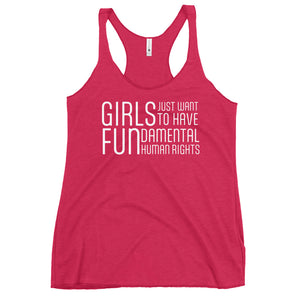 Women's Racerback Tank - Girls Just Wanna Have Fun...